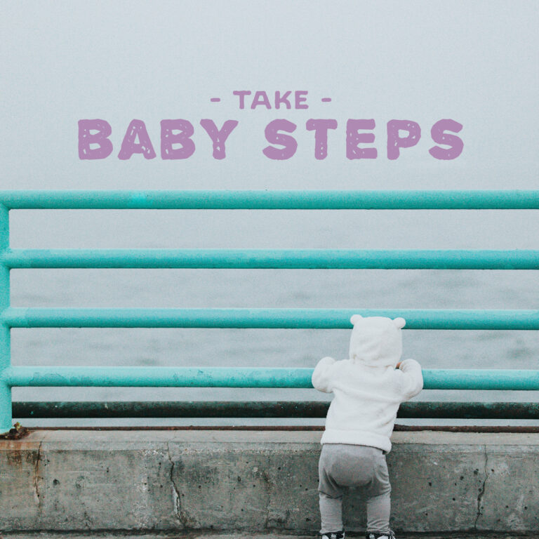 Episode 10: Take Baby Steps